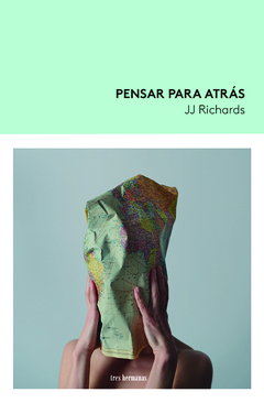 Pensar para atrás, por JJ Richards