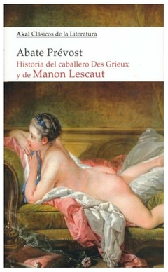 historia del caballero des grieux y de manon lescaut - abate prévost