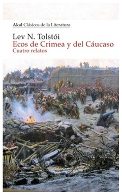 ecos de crimea y del caucaso: cuatro relatos - lev nicolaievich tolstoi