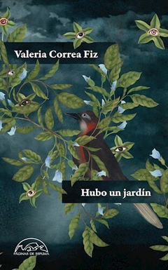 Hubo un jardín, por Valeria Correa Fiz