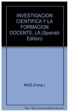 la investigacion cientifica y la formacion docente: discursos normativos y - varios autores