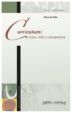 curriculum: crisis, mito y perspectiva - alicia de Alba