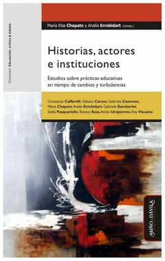 historias, actores e instituciones. práct. educativa tiempo de cambios. ( - chapato-errobidart