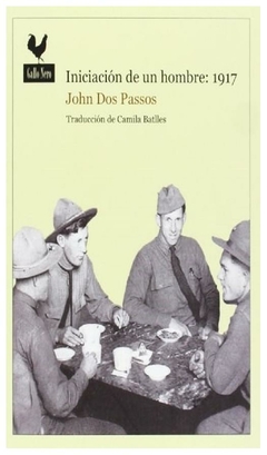 iniciación de un hombre: 1917, por john dos passos