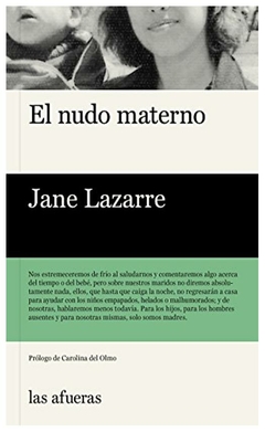 el nudo materno - jane lazarre