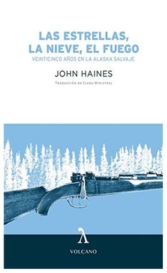 las estrellas, la nieve, el fuego - john haines