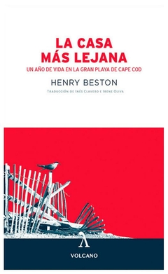 la casa más lejana: un año de vida en la gran playa de cape cod - henry beston