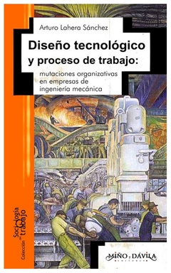 diseño tecnologico y proceso de trabajo (sociologia del trabajo) - arturo l - arturo lahera sanchez