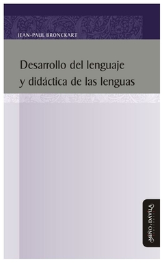 desarrollo del lenguaje y didactica de las lenguas - jean paul bronckart - jean paul bronckart