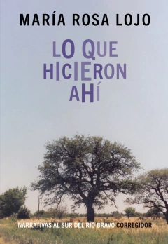 lo que hicieron ahí - maría rosa lojo