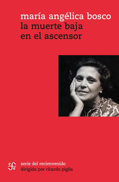 La muerte baja en el ascensor, por María Angélica Bosco - comprar online