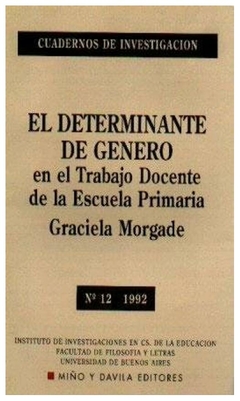 el determinante de genero en el trabajo docente de la escuela primaria - gr - graciela morgade