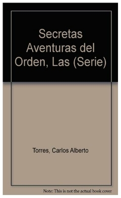 secretas aventuras del orden, las (serie) - carlos alberto torres - carlos alberto torres