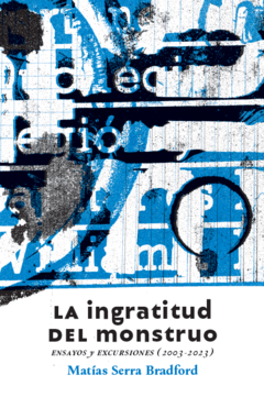 LA INGRATITUD DEL MONSTRUO, por Serra Bradford Matias - comprar online