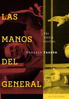 Las manos del general, por Gonzalo Fassón - comprar online