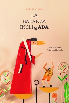 La balanza inclinada, por Cristian Garrido y Paulina Jara