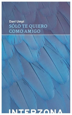 solo te quiero como amigo, por dani umpi