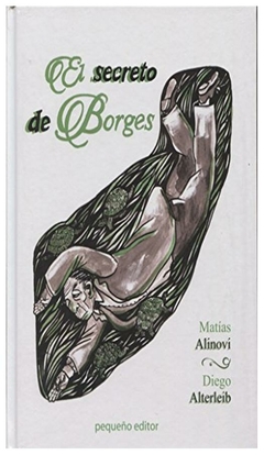 el secreto de borges, por matías alinovi