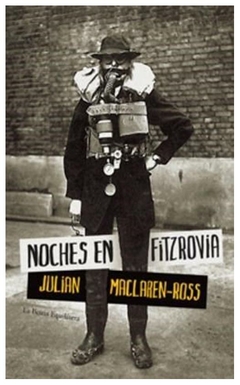 noches en fitzrovia - julian maclaren ross