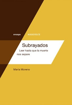 Subrayados. Leer hasta que la muerte nos separe, por María Moreno