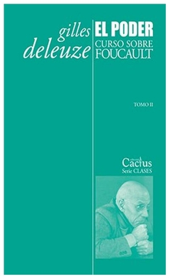 el poder. curso sobre foucault. tomo ii - gilles deleuze