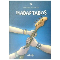 inadaptados - ezequiel dellutri