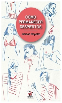 cómo permanecer despiertos - jimena repetto