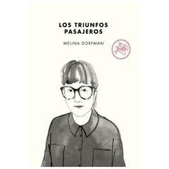 los triunfos pasajeros - ariel dorfman