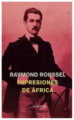 impresiones de áfrica - raymond roussel