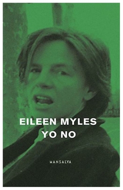 yo no - eileen myles