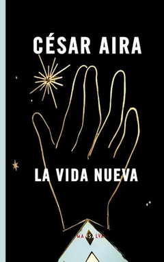 La vida nueva, de César Aira