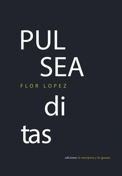 Pulseaditas, por Flor Lopez