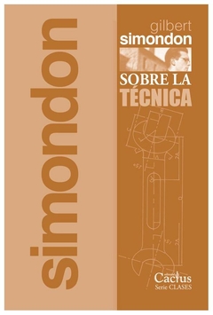 sobre la tecnica ( 1953 - 1983 ) - gilbert simondon