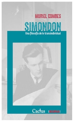 simondon. una filosofía de lo transindividual - muriel combes