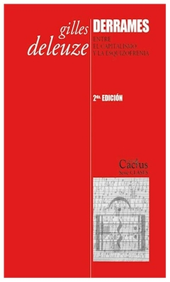 derrames. entre el capitalismo y la esquizofrenia - gilles deleuze