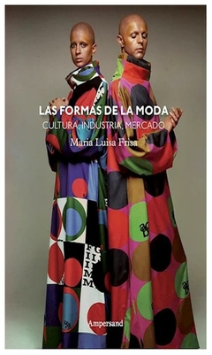 las formas de la moda - maria luisa frisa