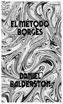 el metodo borges - daniel balderston