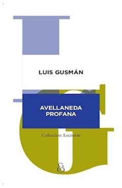 avellaneda profana - luis gusman