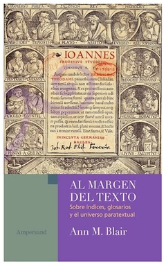 al margen del texto. sobre indices , glosarios y el universo paratextual - - blair ann m.