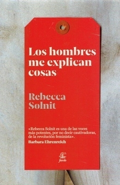 Los hombres me explican cosas, por Rebecca Solnit