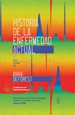 historia de la enfermedad actual, por anna deforest - comprar online