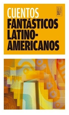 cuentos fantásticos latinoamericanos (2da. ed. ) - autores varios