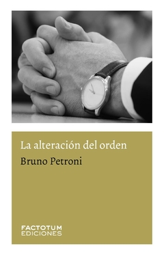 la alteración del orden - bruno petroni