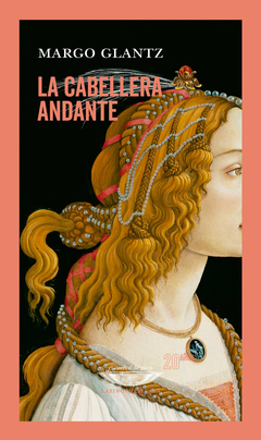 la cabellera andante - margo glantz - comprar online