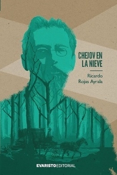 Chejov en la nieve, por Ricardo Rojas Ayrala