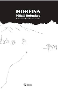 Morfina, por Mijaíl Bulgákov - comprar online