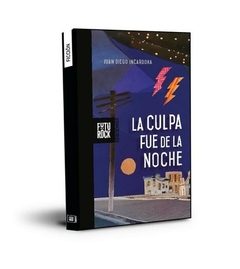 la culpa fue de la noche - juan diego incardona