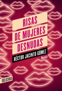 Risas de mujeres desnudas, por Héctor Jacinto Gómez