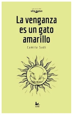 la venganza es un gato amarillo - camila sadi - DELIBOOKS