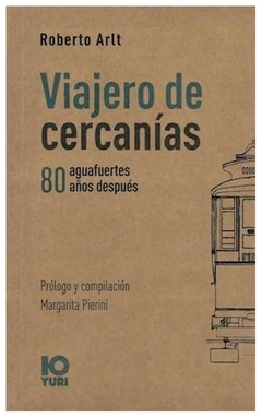 viajero de cercanias - roberto arlt